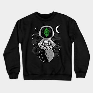 Astronaut ETH Ethereum Classic Coin To The Moon Crypto Token Cryptocurrency Wallet Birthday Gift For Men Women Kids Crewneck Sweatshirt